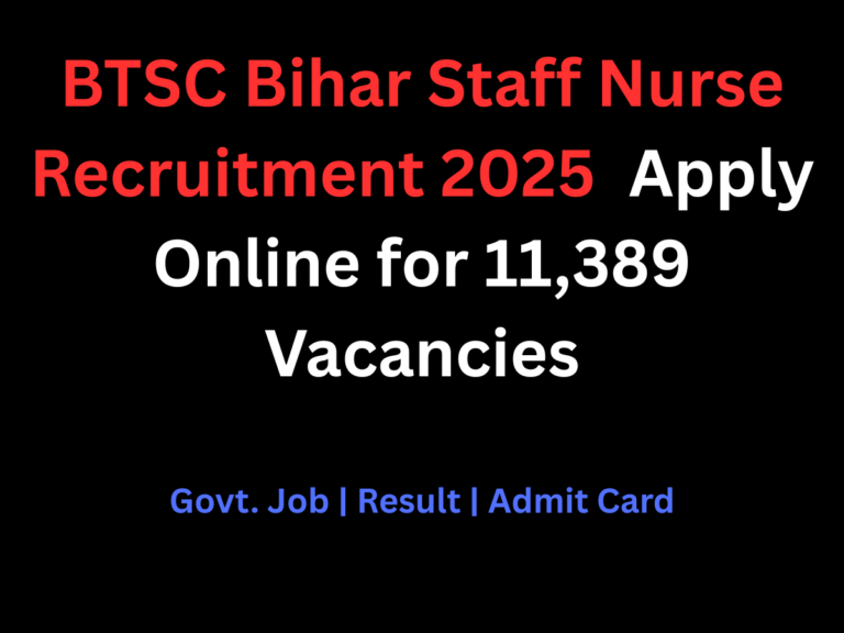 BTSC Bihar Staff Nurse Recruitment 2025: Apply Online for 11,389 Vacancies