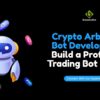 Automate Your Trading with a Profitable Crypto Arbitrage Bot