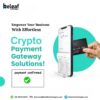 Simplify Payments with a Powerful Crypto Payment Gateway