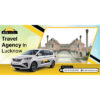 Tour and Travels Agency in Lucknow