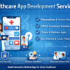 Reliable Healthcare App Development for Modern Solutions
