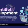 Prevent Spam & Fraud with Anti Bot Development