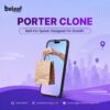 Drive Delivery Success Using Advanced Porter Clone Platform
