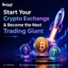 Start Your Crypto Exchange & Become the Next Trading Giant