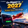 Going Bigger in 2027 with Aviator Game Clone Script