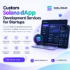 Custom Solana dApp Development Services for Startups